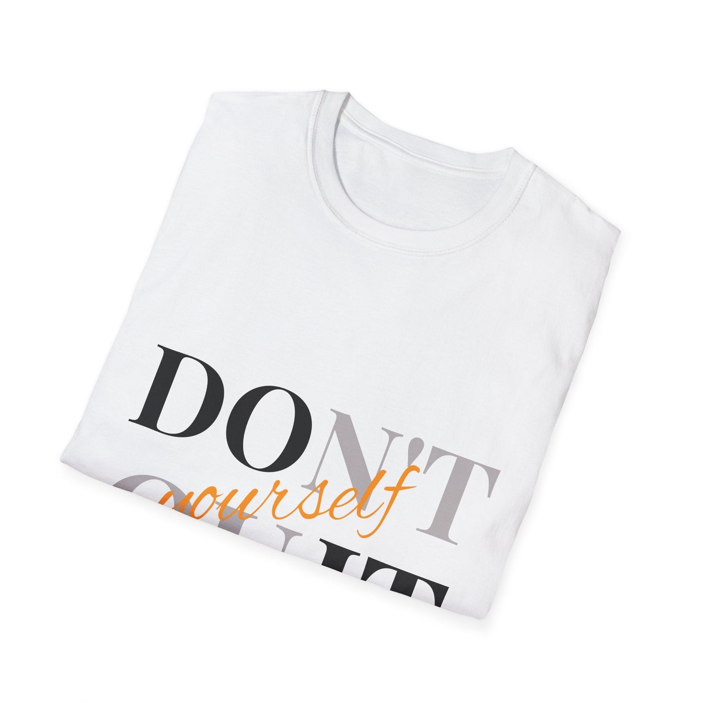 Buy Inspirational Printed T-Shirt "Don't Quit, yourself" Motivational Tee Printify