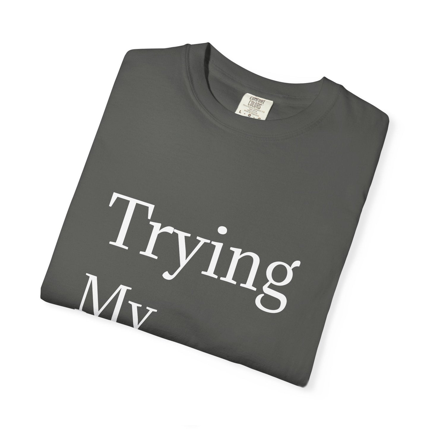 Buy Trying My Best Minimal Black T-Shirt Funny Unisex Printed T-Shirt Printify