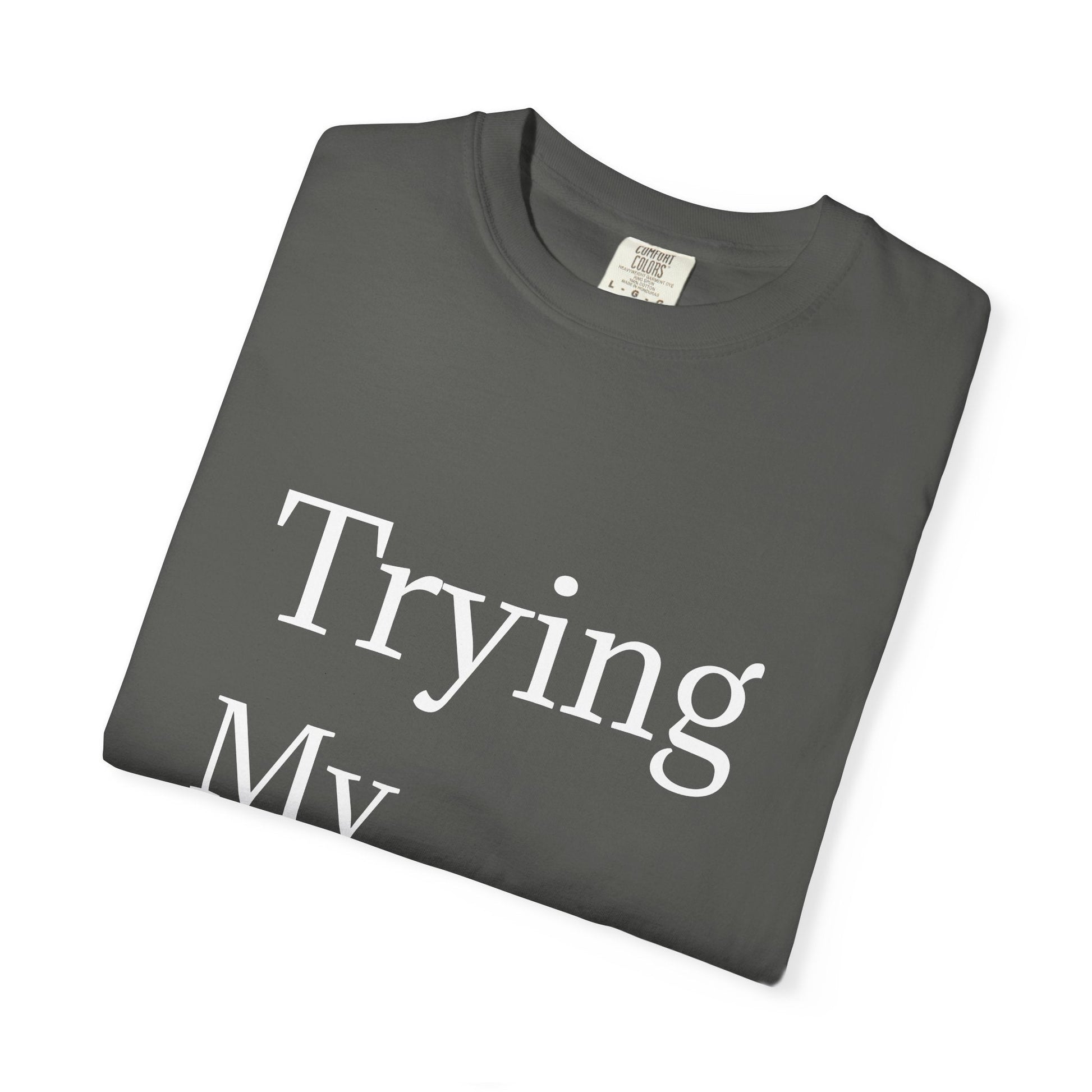 Buy Trying My Best Minimal Black T-Shirt Funny Unisex Printed T-Shirt Printify