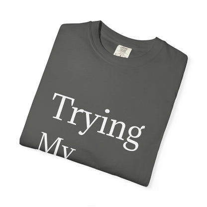 Buy Trying My Best Minimal Black T-Shirt Funny Unisex Printed T-Shirt Printify
