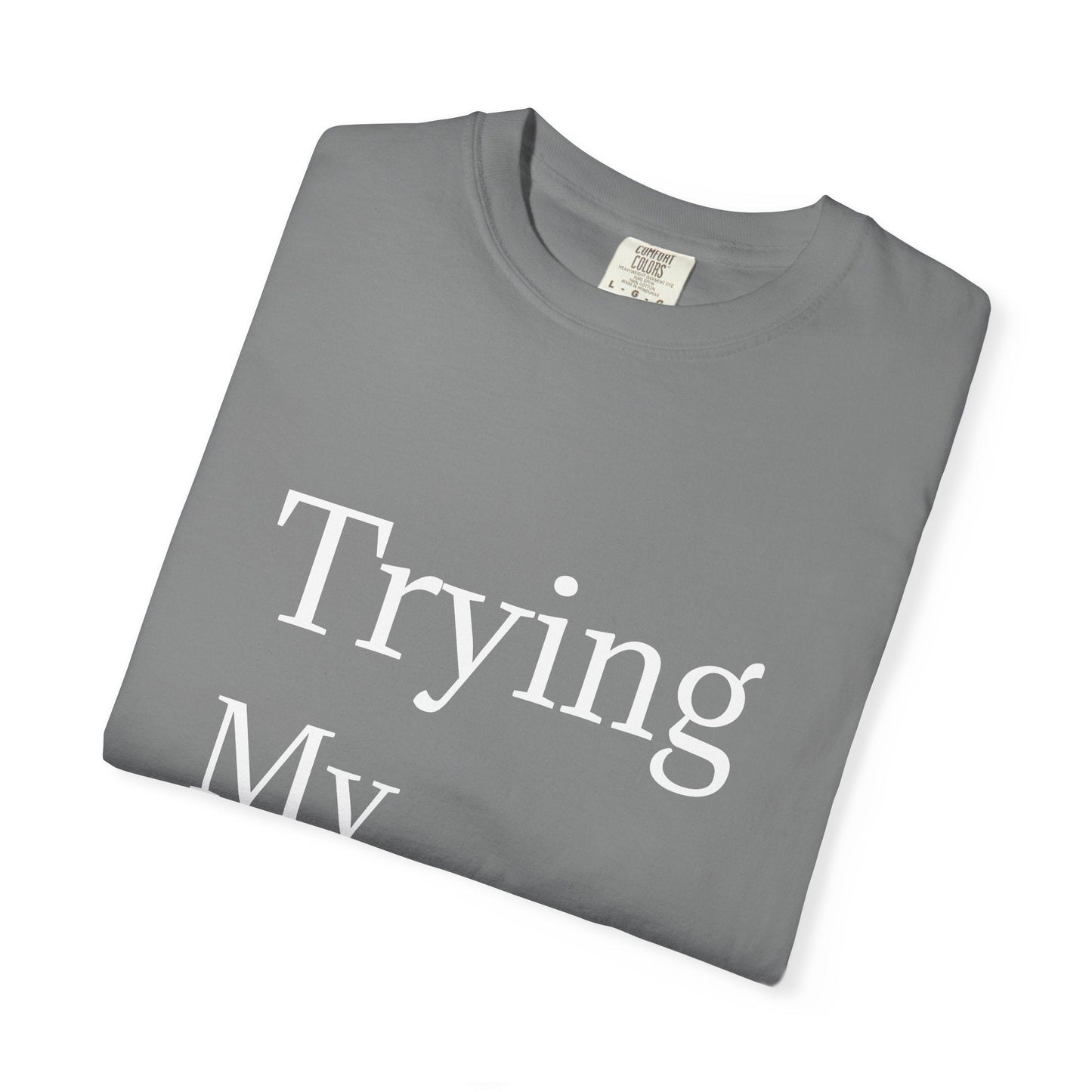 Buy Trying My Best Minimal Black T-Shirt Funny Unisex Printed T-Shirt Printify
