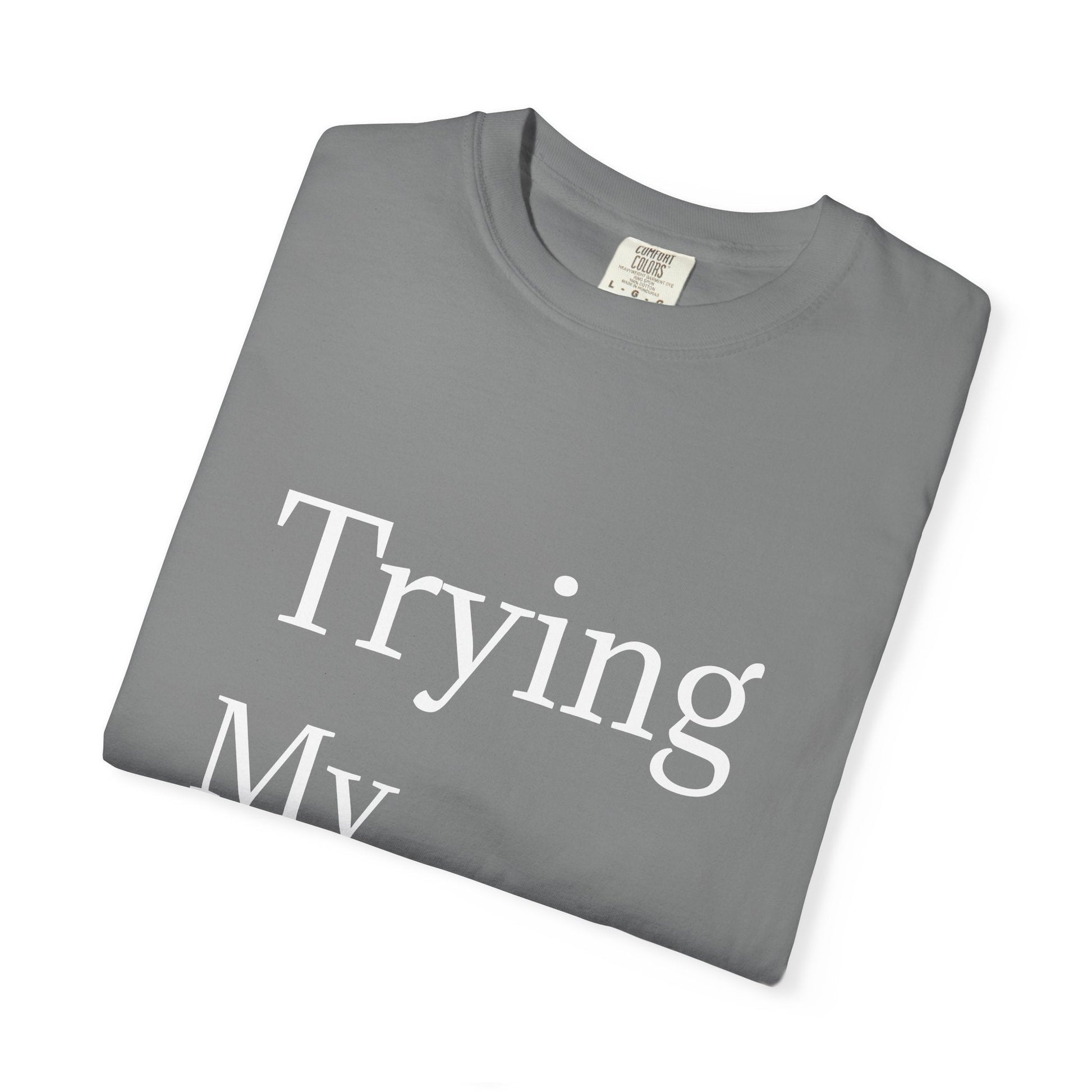 Buy Trying My Best Minimal Black T-Shirt Funny Unisex Printed T-Shirt Printify
