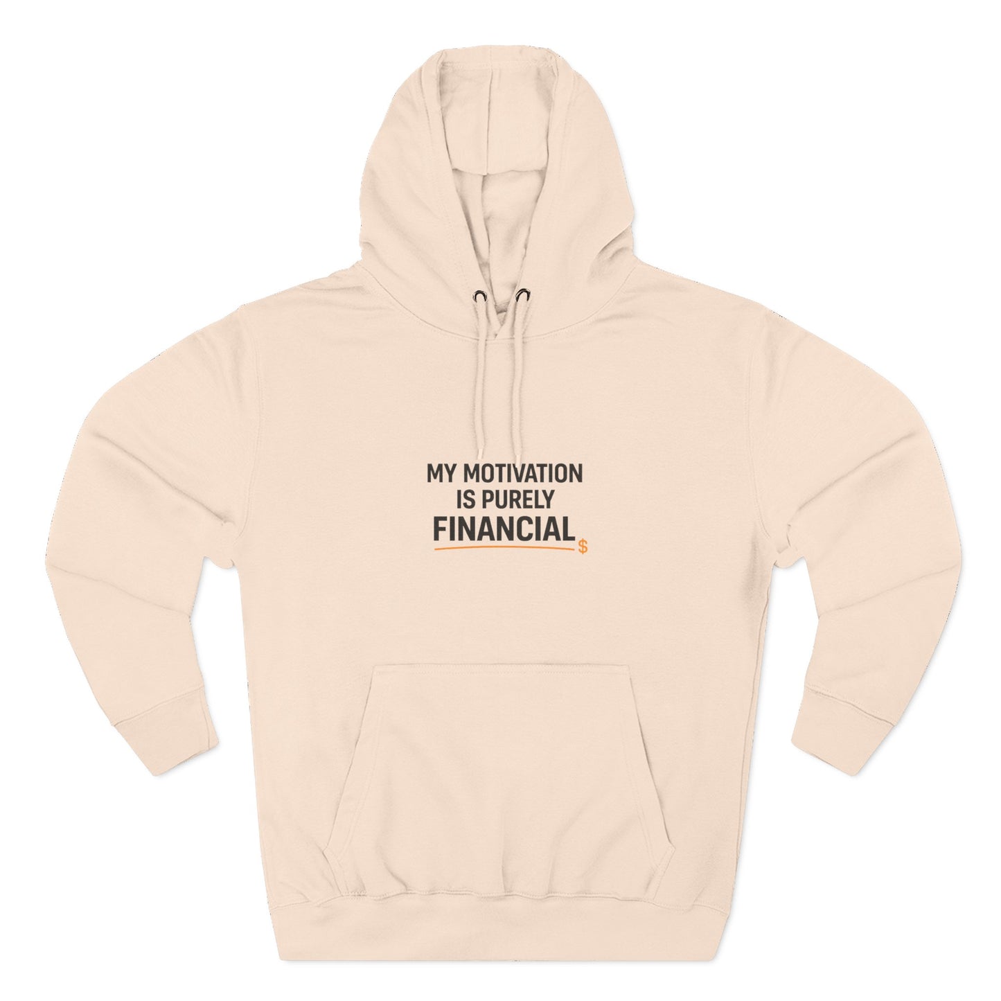 My Motivation Is Purely Financial Hoodie – Funny Unisex Hoodie for Men & Women
