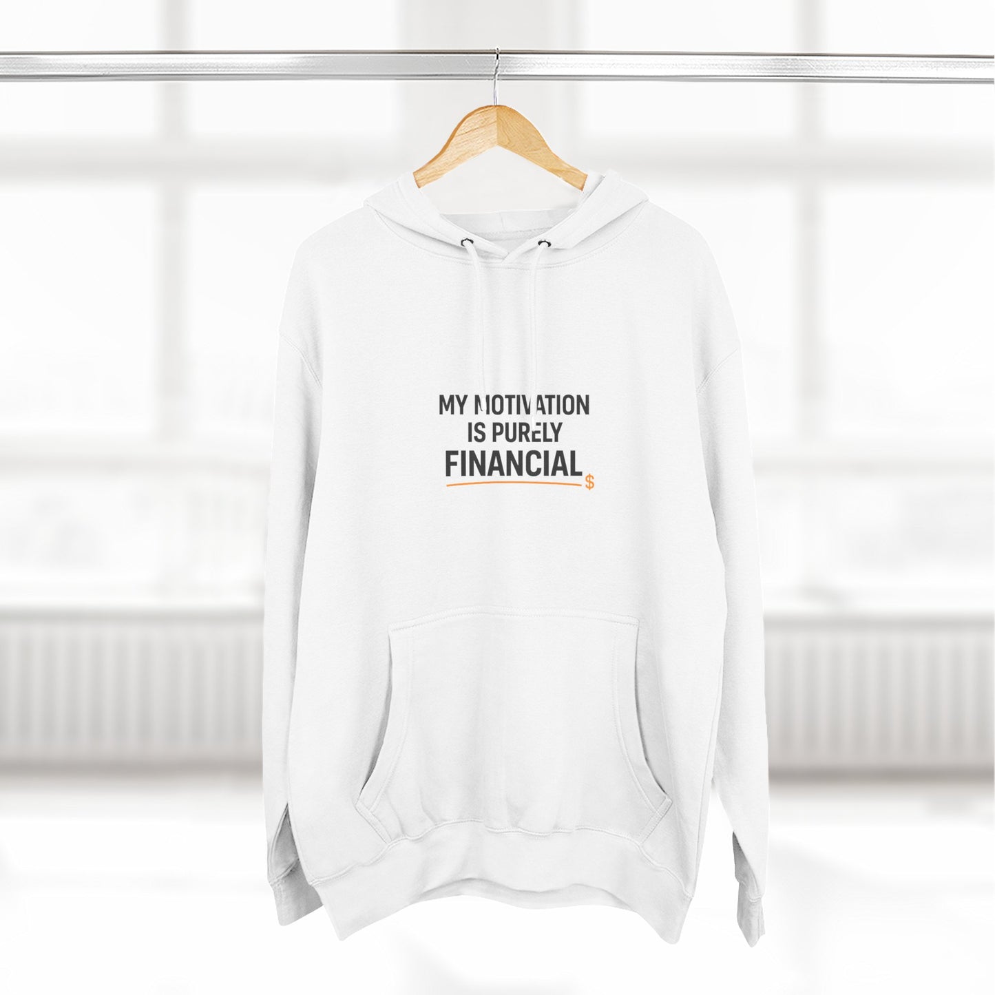 My Motivation Is Purely Financial Hoodie – Funny Unisex Hoodie for Men & Women