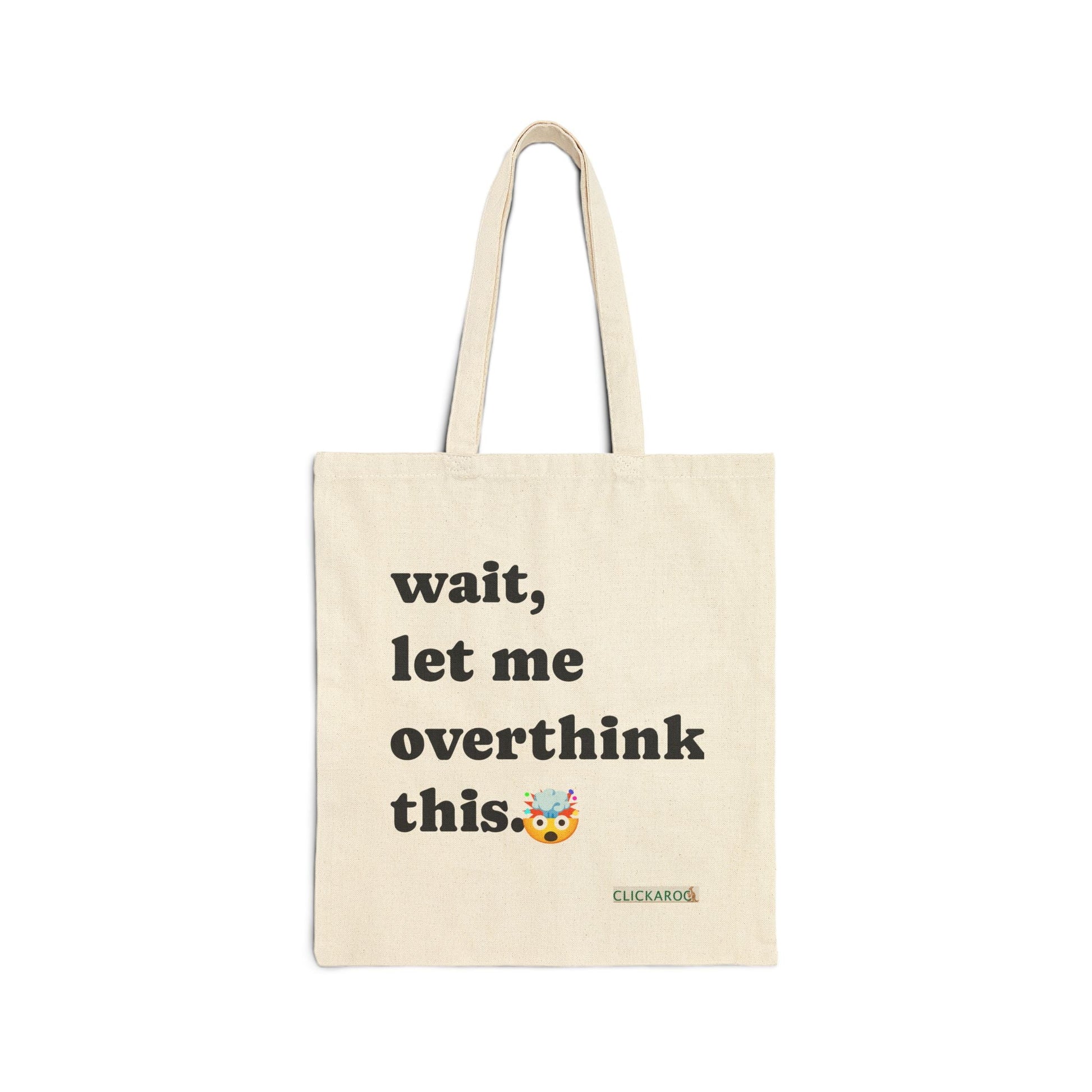 "Wait, Let Me Overthink This" Tote Bag Funny Reusable Shopper Bag Printify