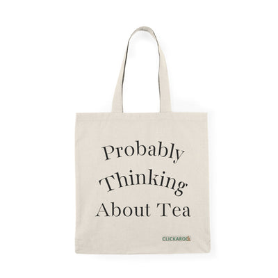 Probably Thinking About Tea Tote Bag - Funny Reusable Tote for Tea Lovers