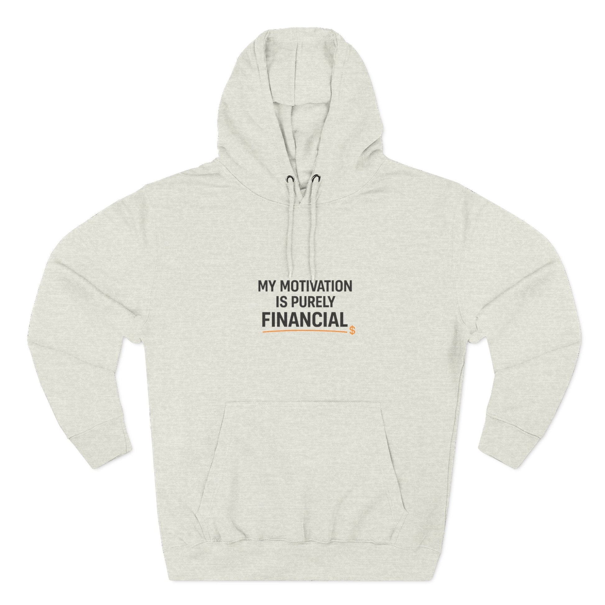 Buy Printed Hoodies For Men | White Hoodies For Men & Women With Best Quote- "My Motivation is Purely Financial" Printify