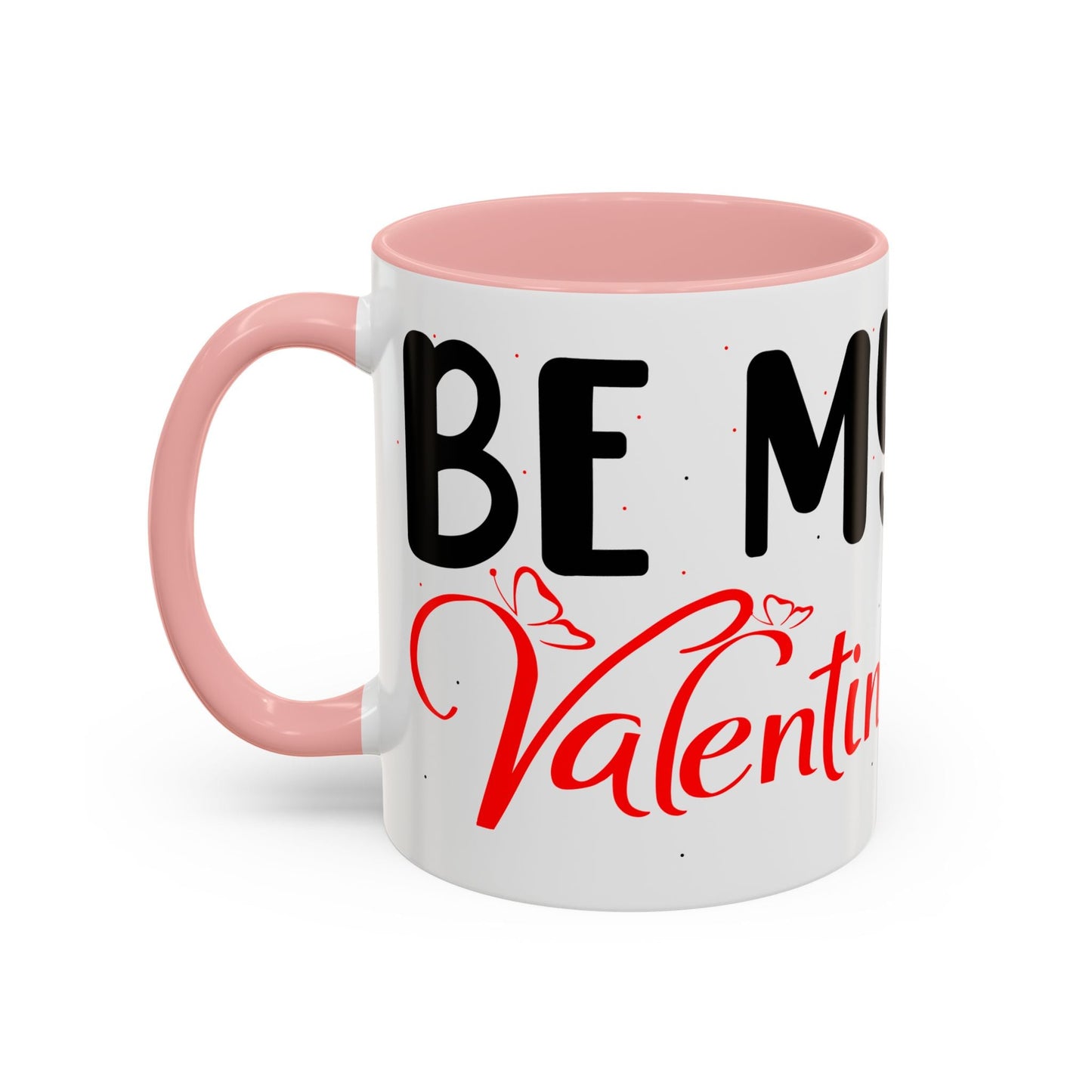 Buy Printed Coffee Mugs Online | White Ceramic Mugs Online With Quote "Be My Valentine" Printify