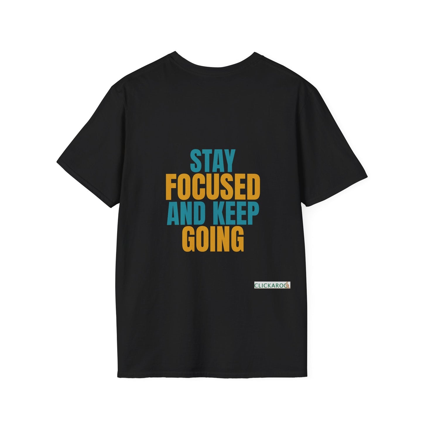 Stay Focused And Keep Going T-Shirt – Motivational Workout & Productivity Tee Printify