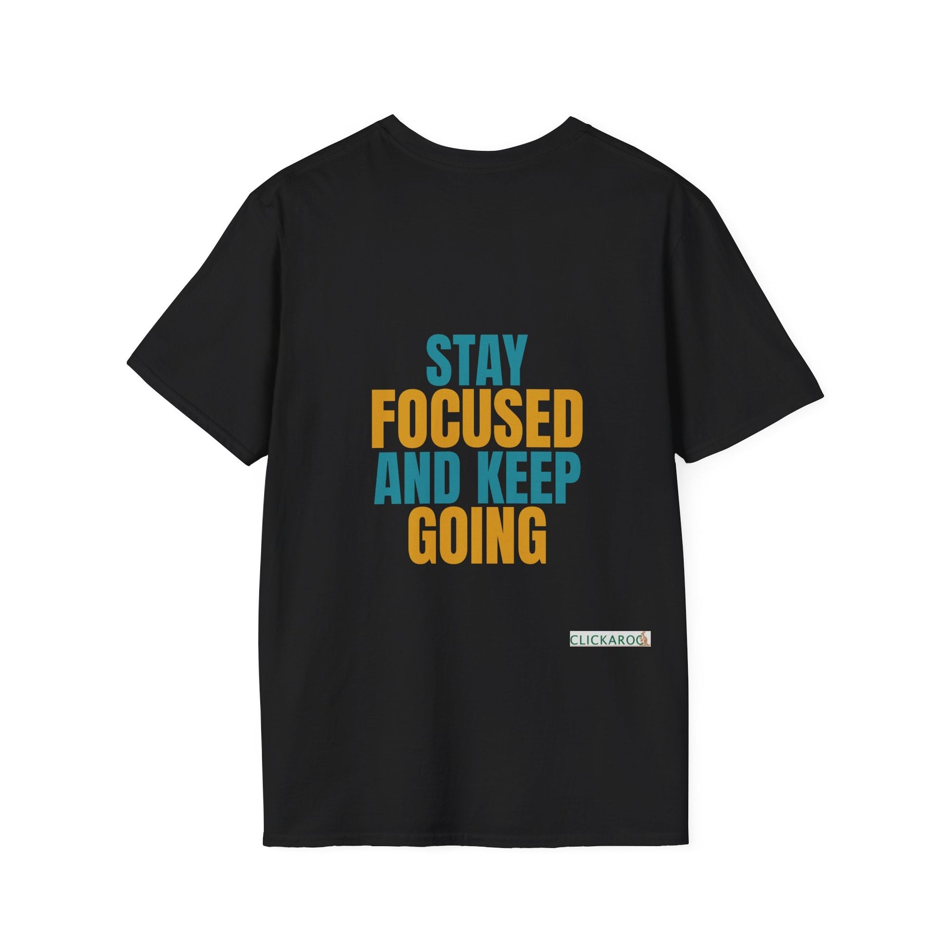 Stay Focused And Keep Going T-Shirt – Motivational Workout & Productivity Tee Printify
