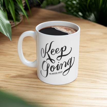 Buy Keep Going Ceramic Mug  Inspirational Coffee Cup Printify