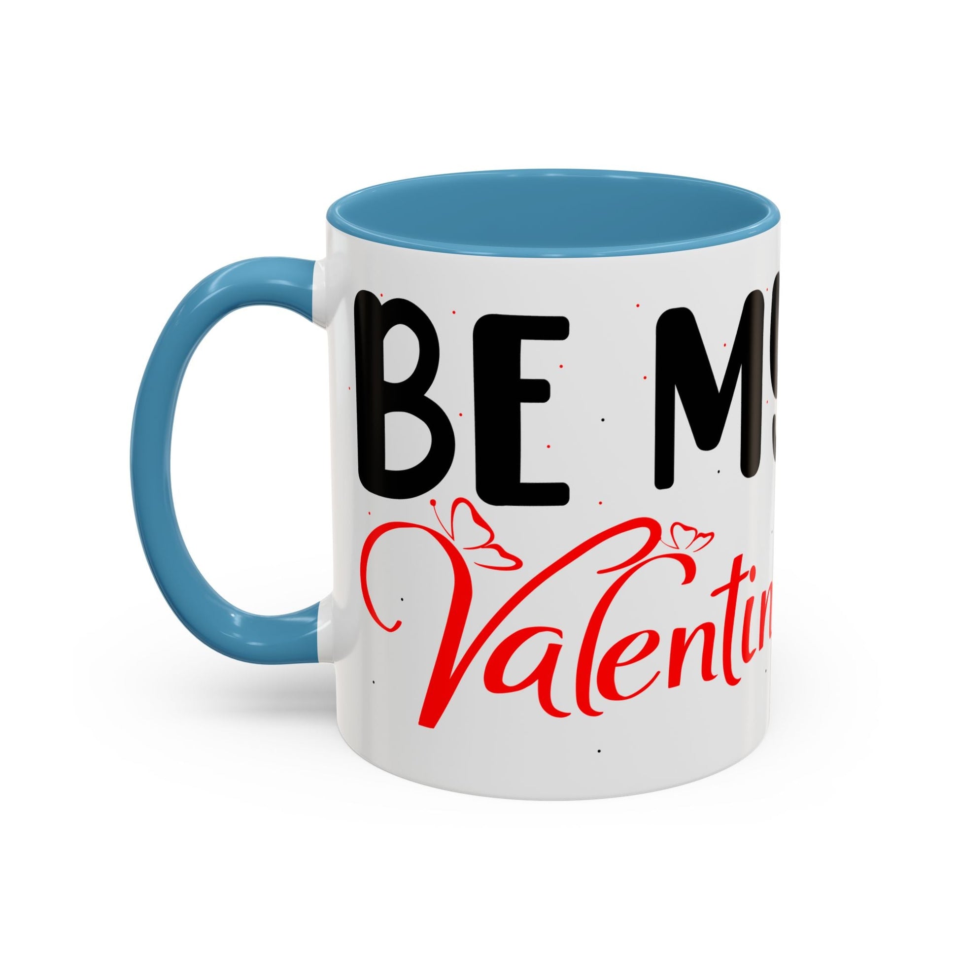 Buy Printed Coffee Mugs Online | White Ceramic Mugs Online With Quote "Be My Valentine" Printify