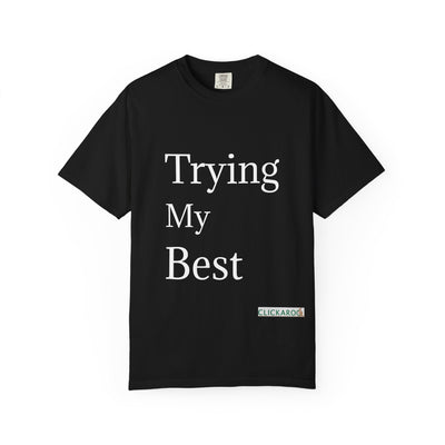 Trying My Best Minimal Black T-Shirt – Funny Unisex Motivational Tee