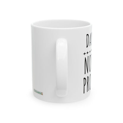 Funny Day Off “Not My Problem” Ceramic Mug – Weekend Coffee Cup Gift Printify