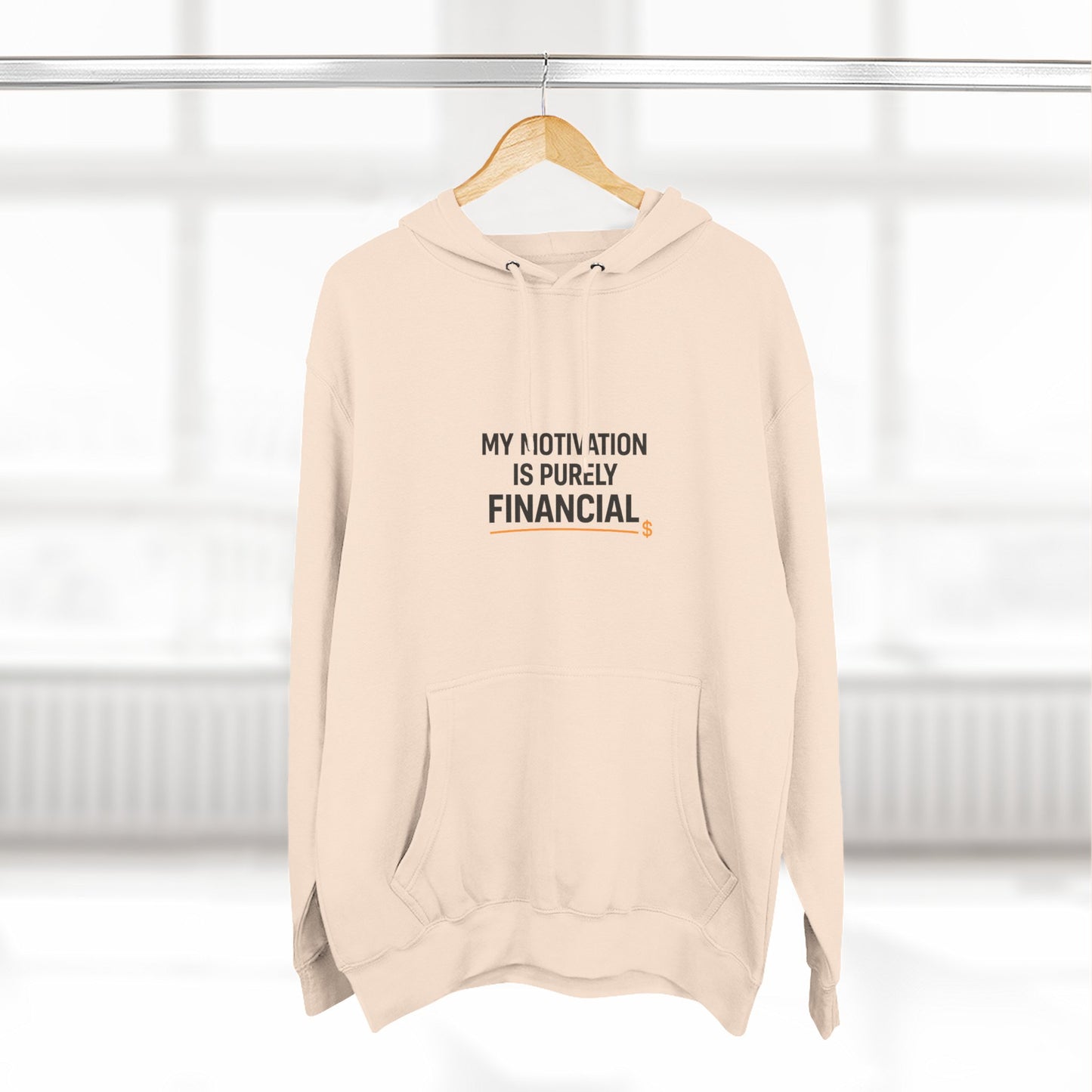 My Motivation Is Purely Financial Hoodie – Funny Unisex Hoodie for Men & Women
