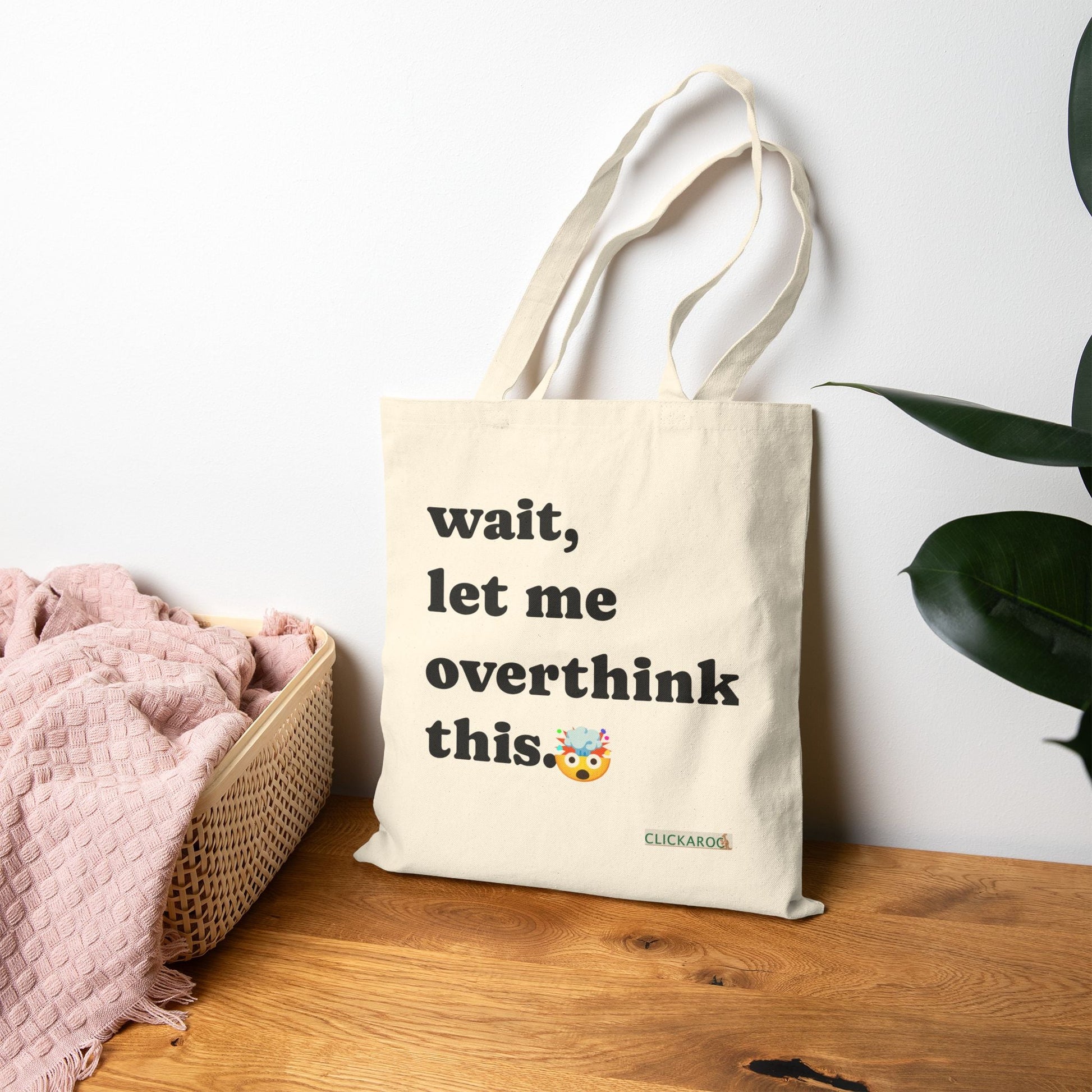 "Wait, Let Me Overthink This" Tote Bag Funny Reusable Shopper Bag Printify