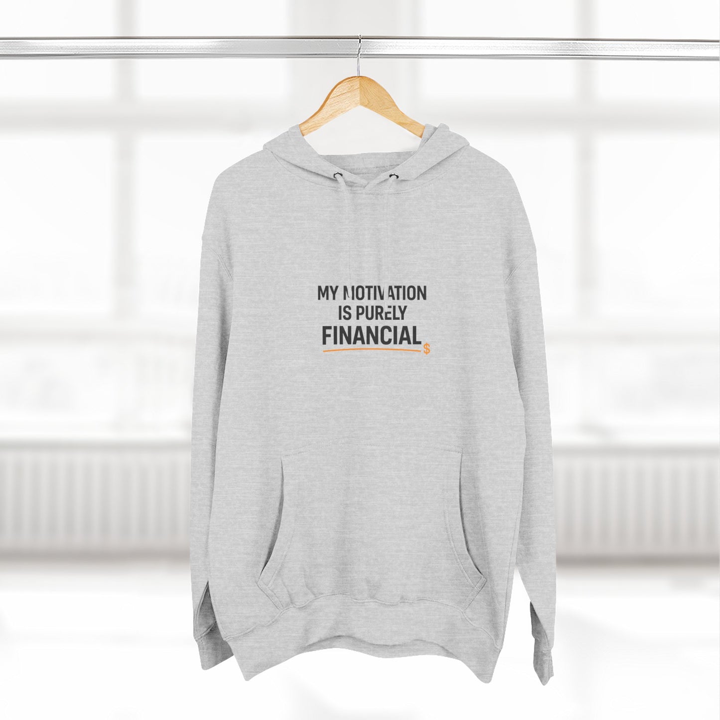 My Motivation Is Purely Financial Hoodie – Funny Unisex Hoodie for Men & Women