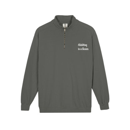 Funny “Adulting Is a Scam” Unisex Quarter Zip Sweatshirt